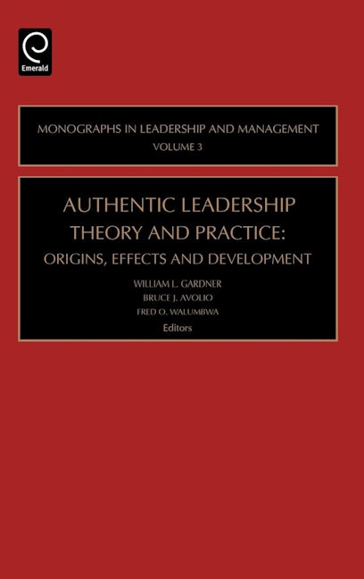 Book cover image for Authentic Leadership Theory and Practice ISBN: 9780762312375