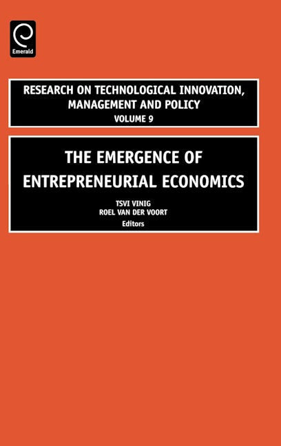 Book cover image for The Emergence of Entrepreneurial Economics ISBN: 9780762312412