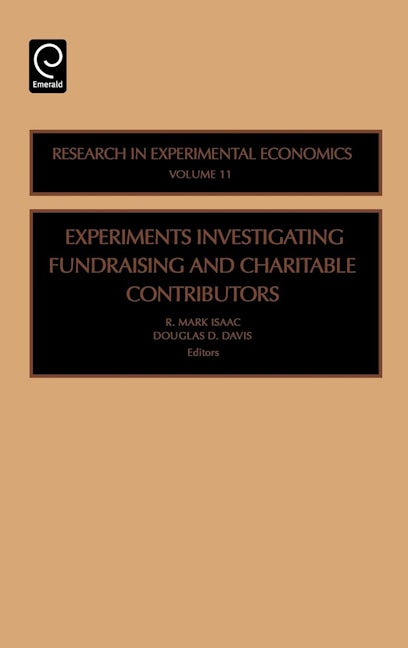 Book cover image for Experiments Investigating Fundraising and Charitable Contributors ISBN: 9780762313013