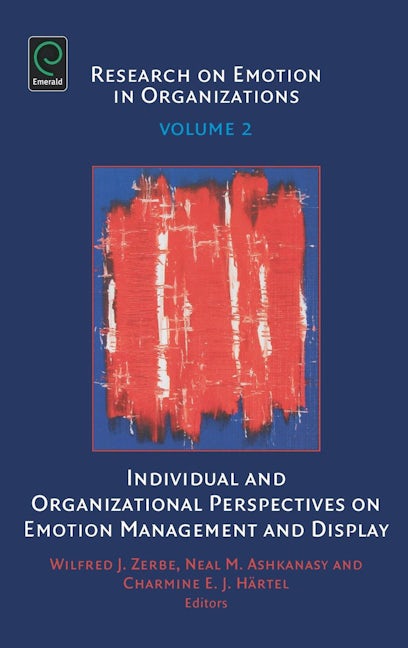 Book cover image for Individual and Organizational Perspectives on Emotion Management and Display ISBN: 9780762313105