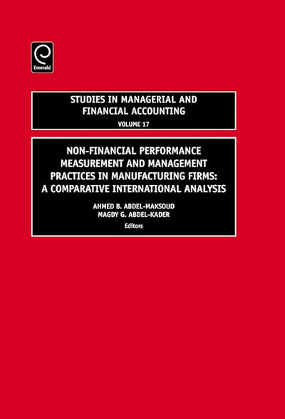Non-Financial Performance Measurement and Management Practices in Manufacturing Firms