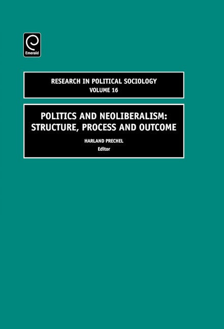 Book cover image for Politics and Neoliberalism ISBN: 9780762314355