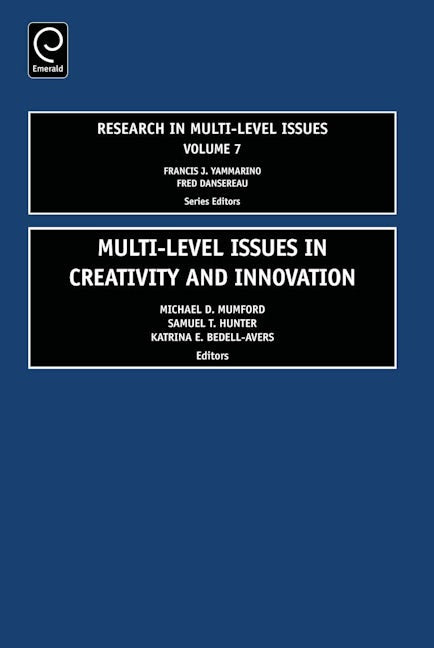 Multi Level Issues in Creativity and Innovation