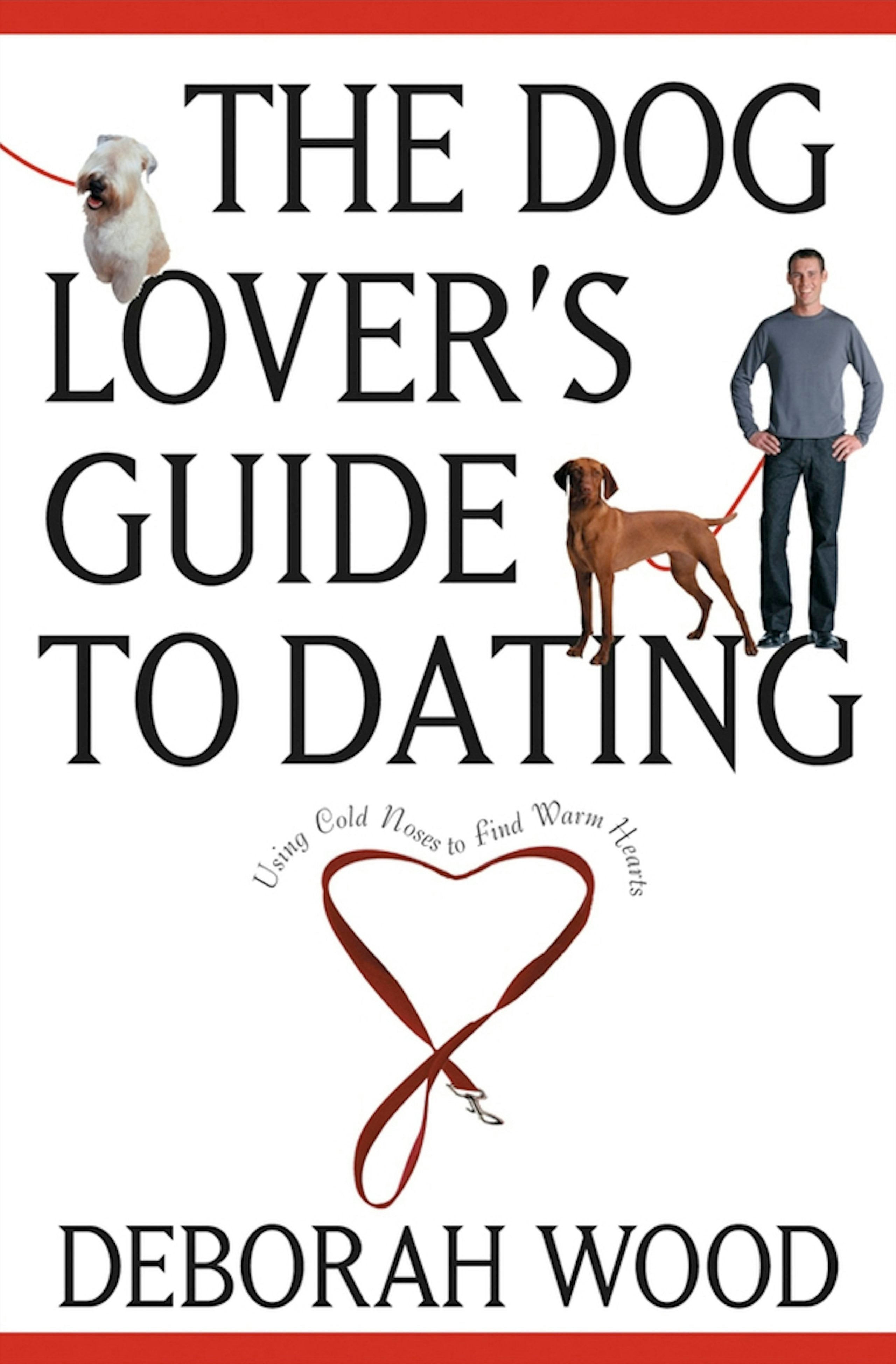 Book cover image for The Dog Lover's Guide to Dating ISBN: 9780764525018