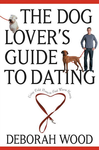 Cover image for The Dog Lover's Guide to Dating, isbn: 9780764525018
