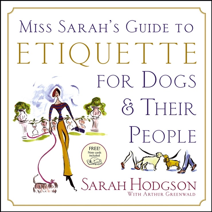 Book cover image for Miss Sarah's Guide to Etiquette for Dogs & Their People ISBN: 9780764599880