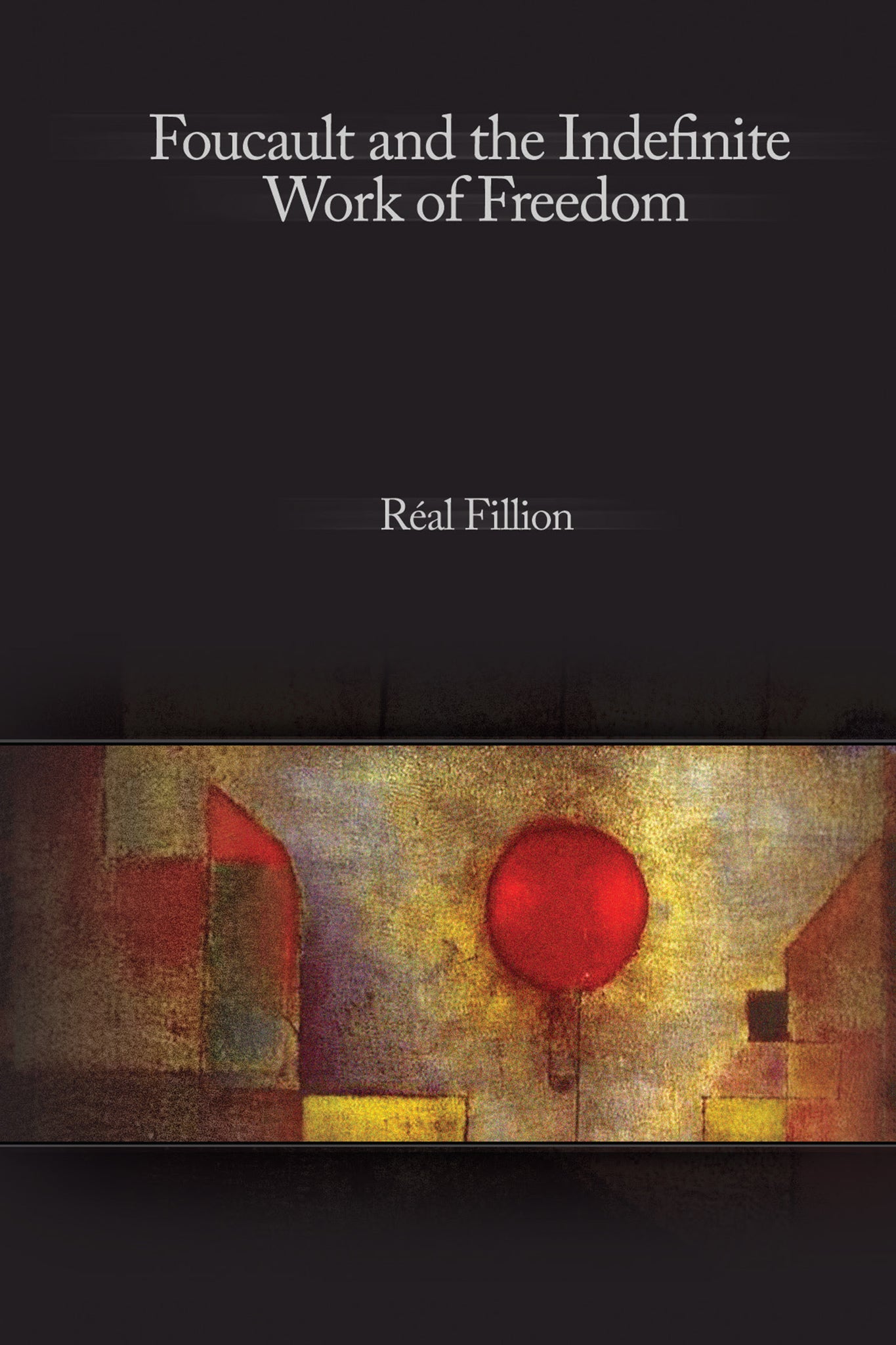 Cover image for Foucault and the Indefinite Work of Freedom ISBN 9780776607818