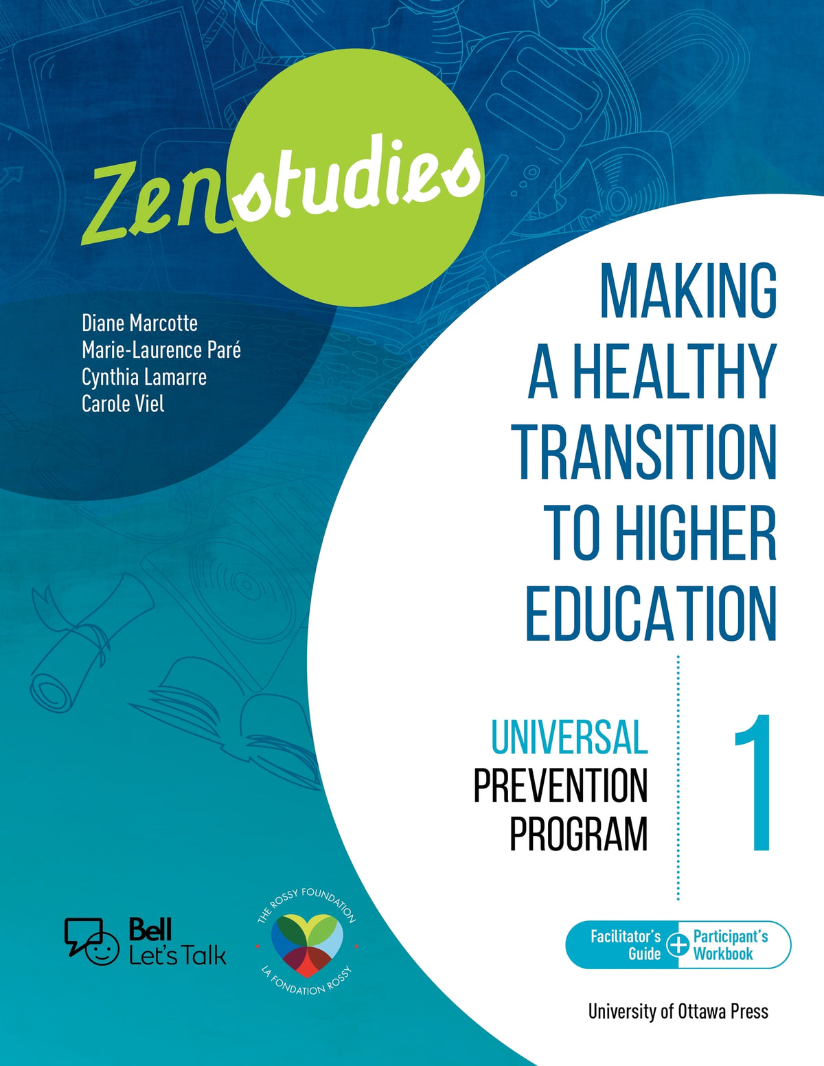 Cover image for Zenstudies 1: Making a Healthy Transition to Higher Education – Facilitator’s Guide and Participant’s Workbook ISBN 9780776636887