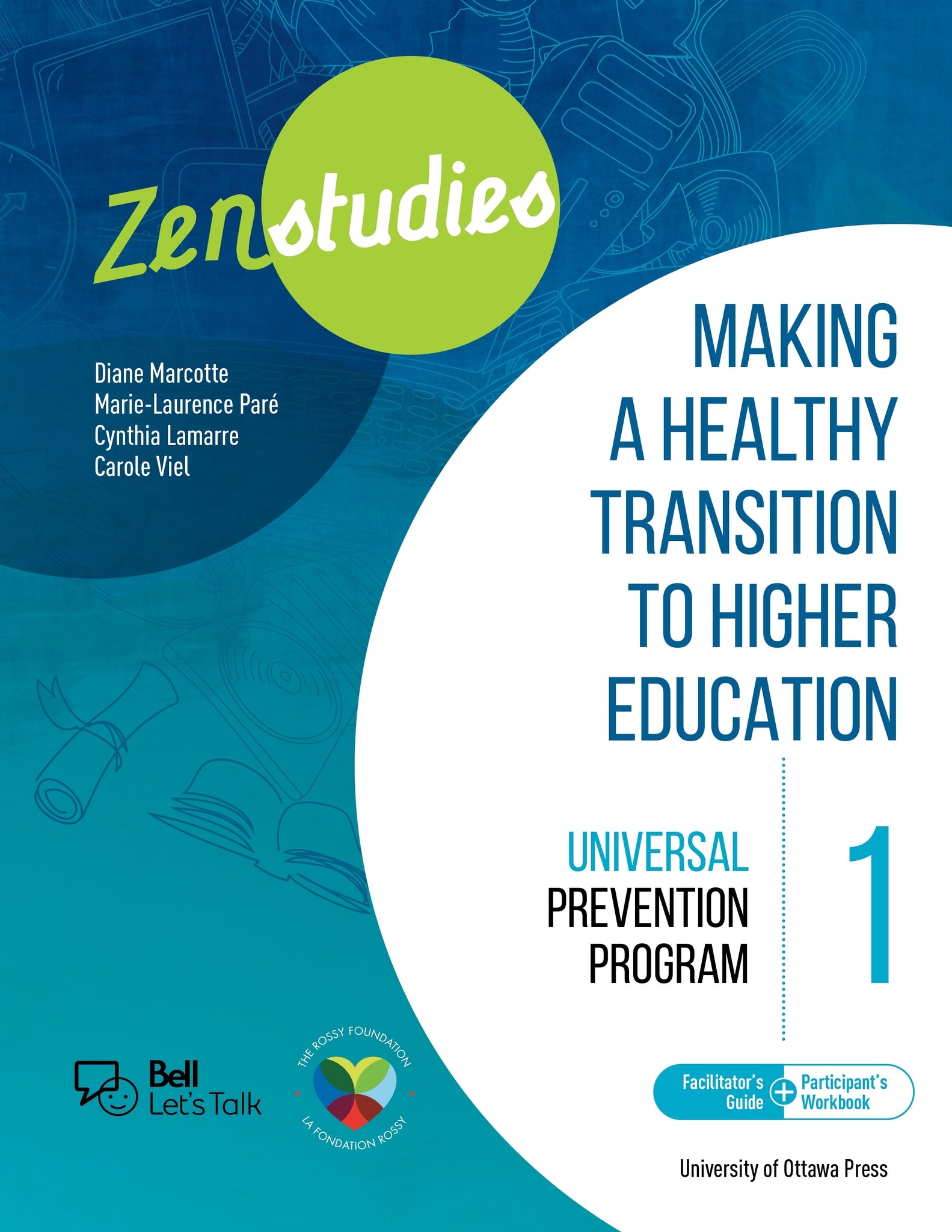 Cover image for Zenstudies 1: Making a Healthy Transition to Higher Education – Facilitator’s Guide and Participant’s Workbook ISBN 9780776636887