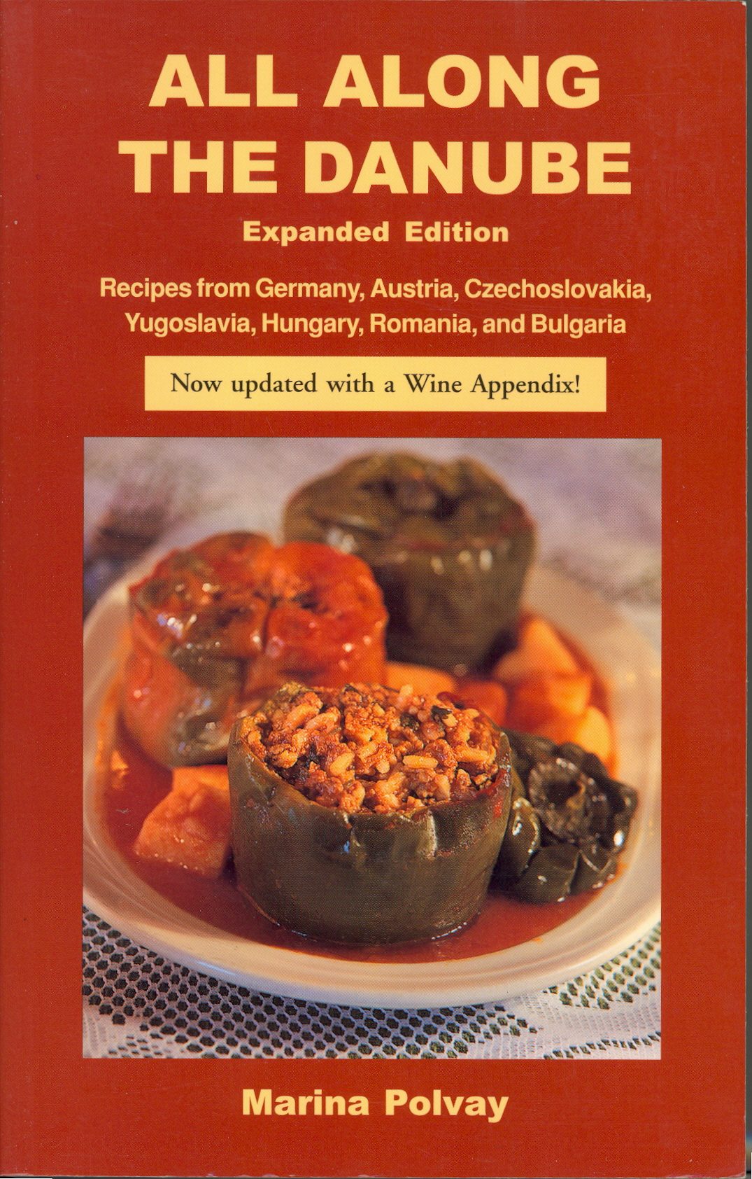 Book cover image for All Along the Danube: Recipes from Germany, Austria, Czechoslovakia, Yugoslavia, Hungary, Romania and Bulgaria ISBN: 9780781808064