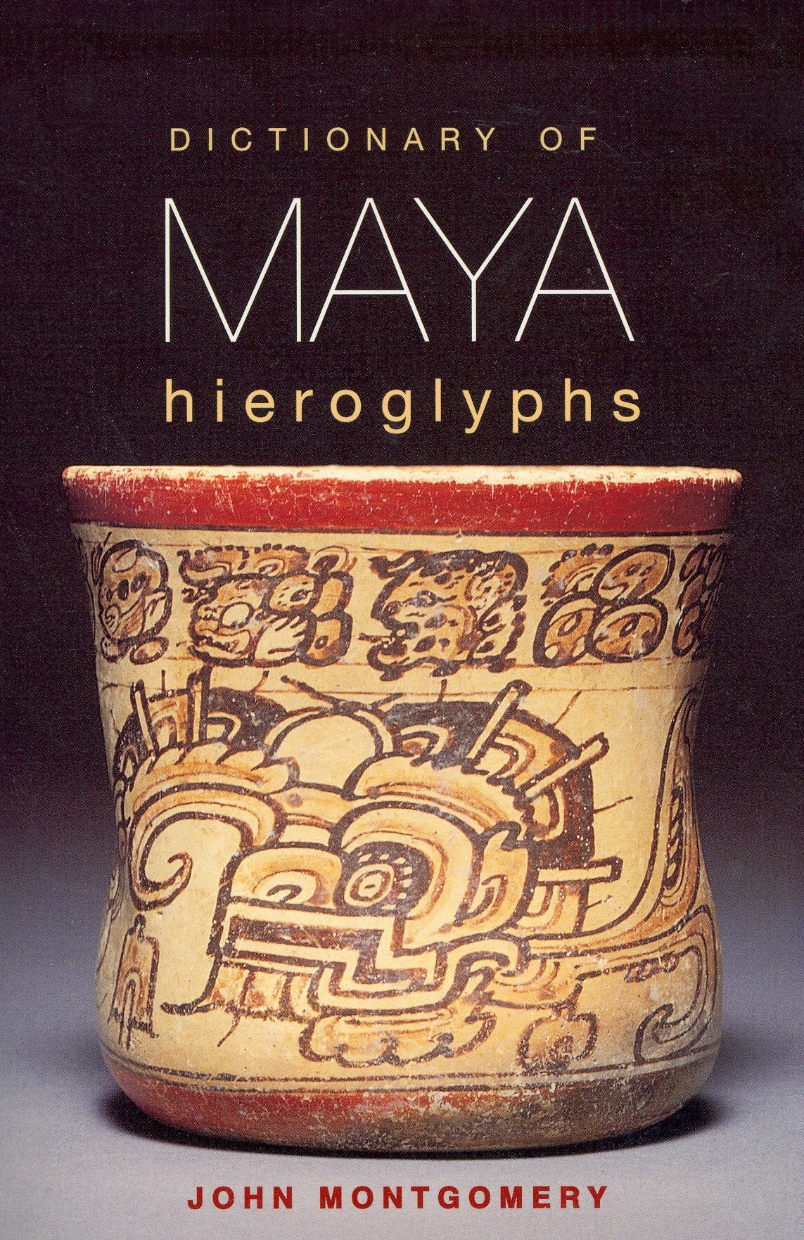 Book cover image for Dictionary of Maya Hieroglyphs ISBN: 9780781808620