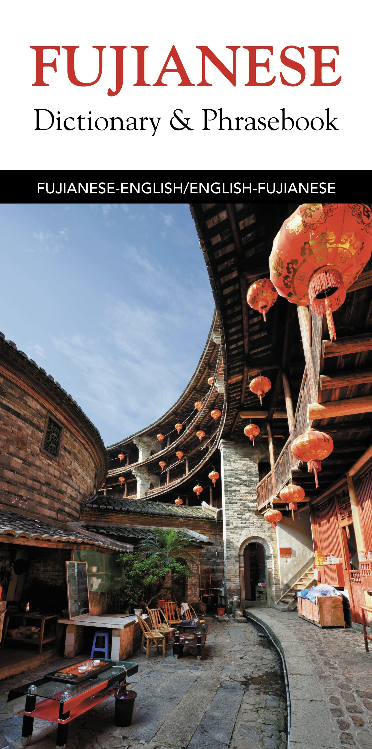 Book cover image for Fujianese-English/English-Fujianese Dictionary & Phrasebook ISBN: 9780781813136