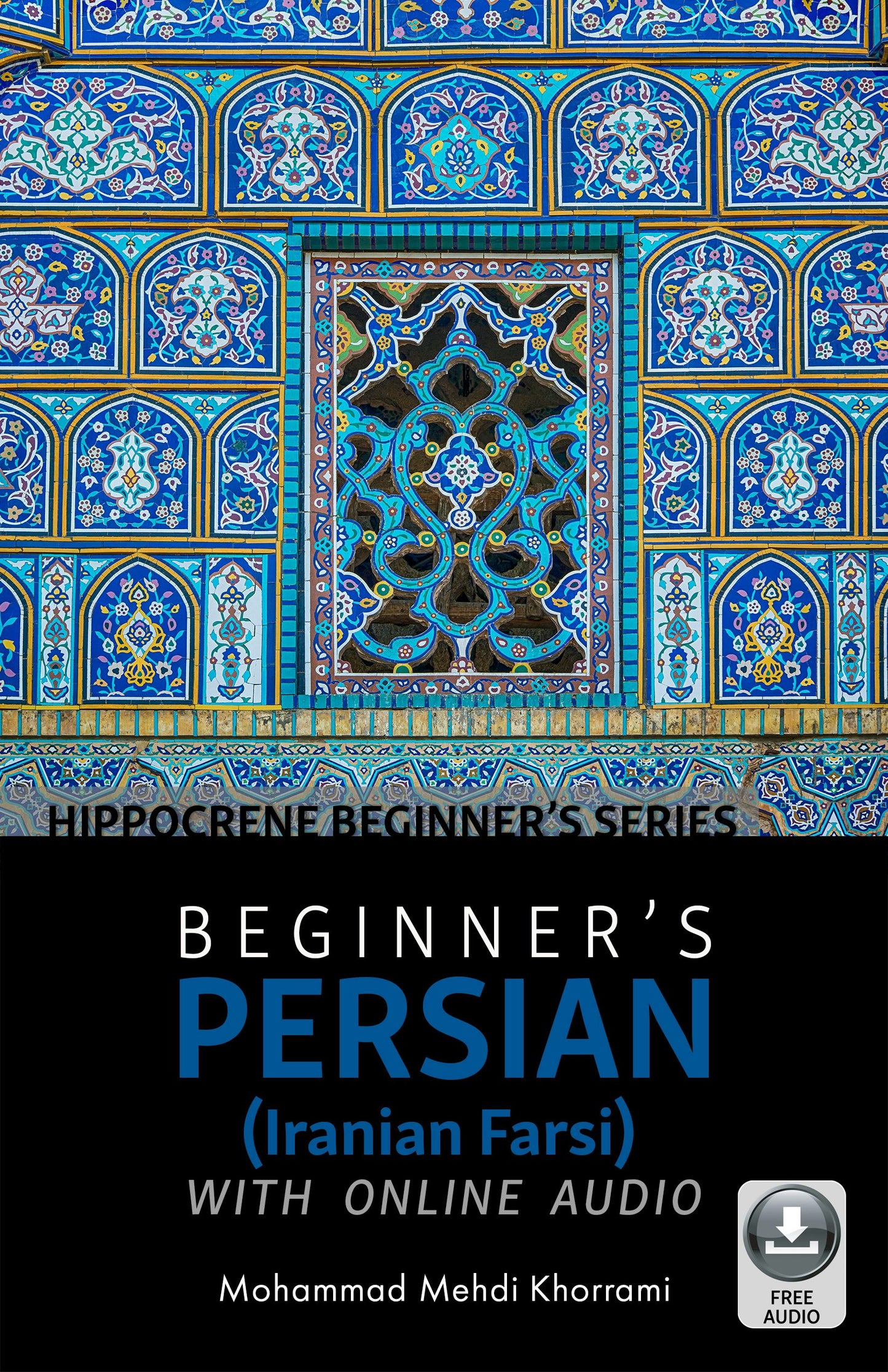 Book cover image for Beginner’s Persian (Iranian Farsi) with Online Audio ISBN: 9780781813808