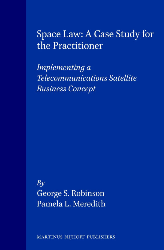 Space Law: A Case Study for the Practitioner