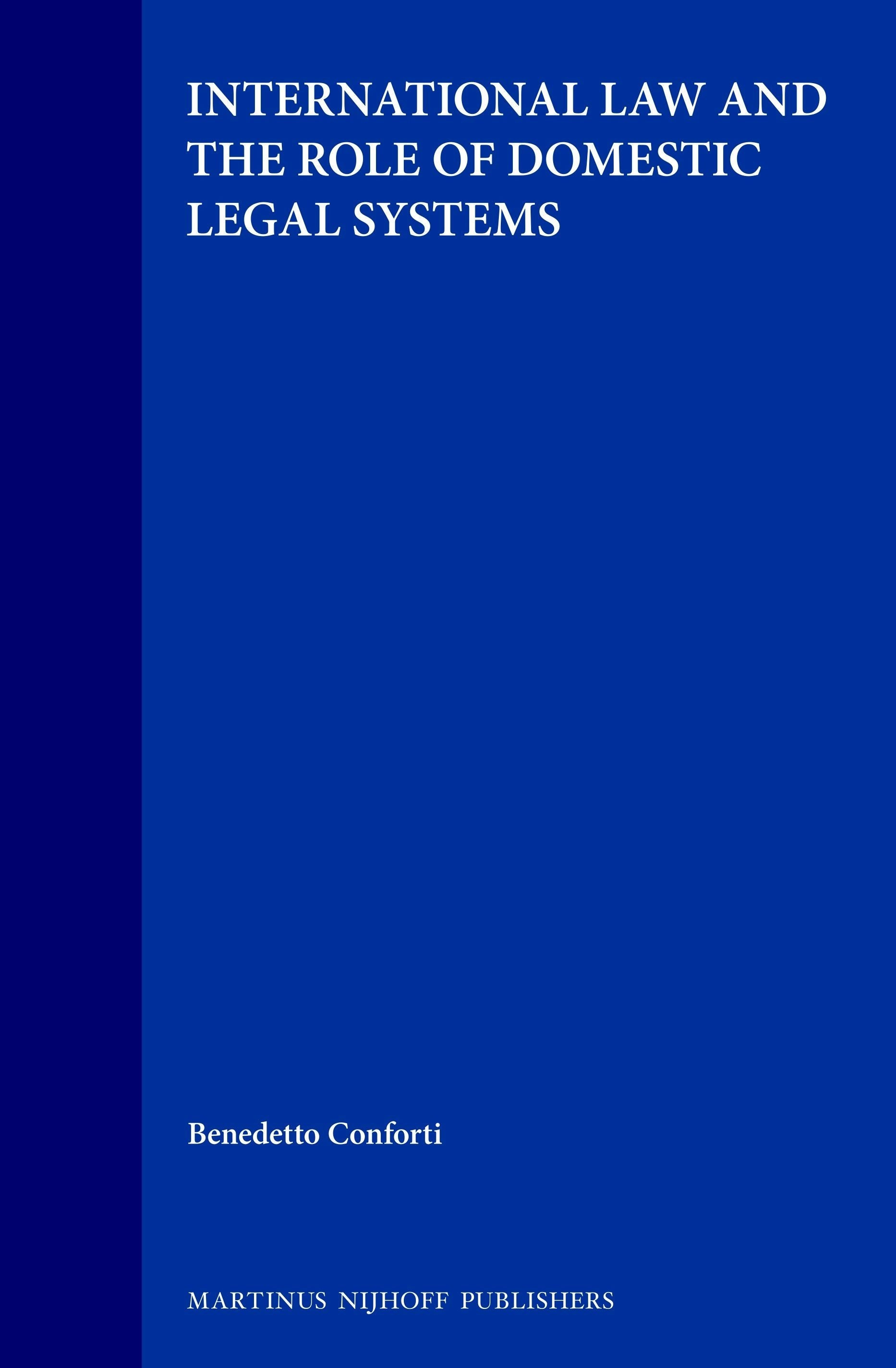 Book cover image for International Law and the Role of Domestic Legal Systems ISBN: 9780792323198