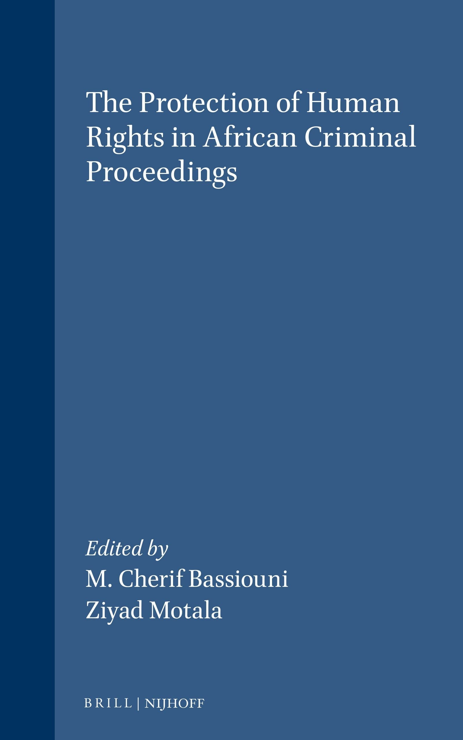 Book cover image for The Protection of Human Rights in African Criminal Proceedings ISBN: 9780792328889