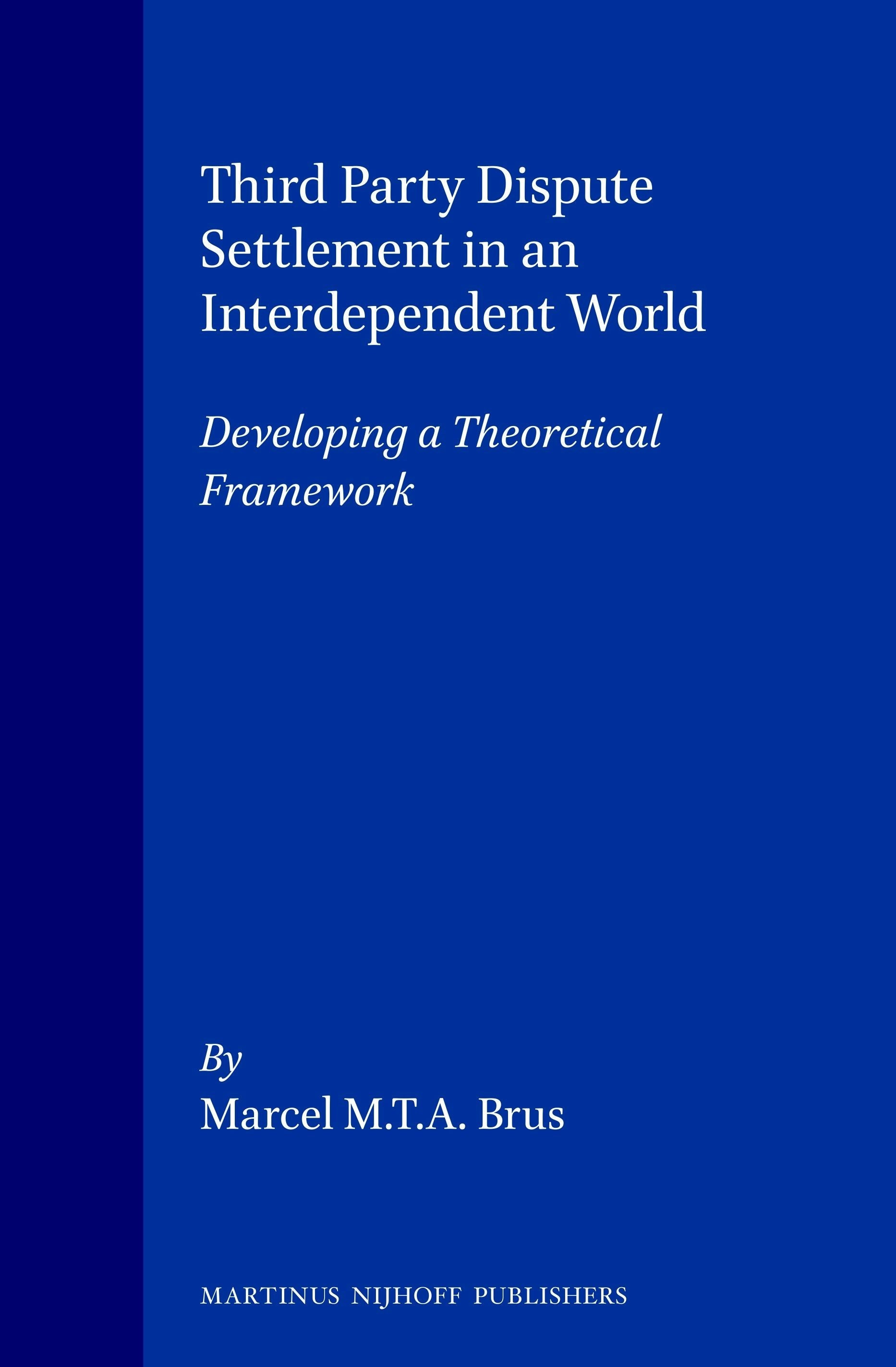 Book cover image for Third Party Dispute Settlement in an Interdependent World ISBN: 9780792334231