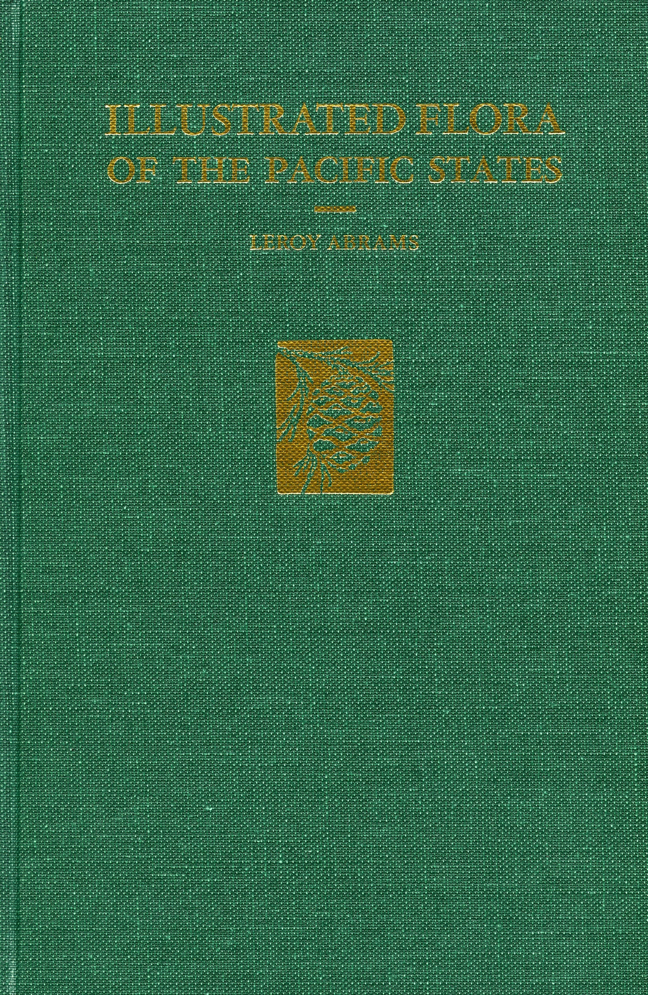 Book cover image for Illustrated Flora of the Pacific States ISBN: 9780804700030