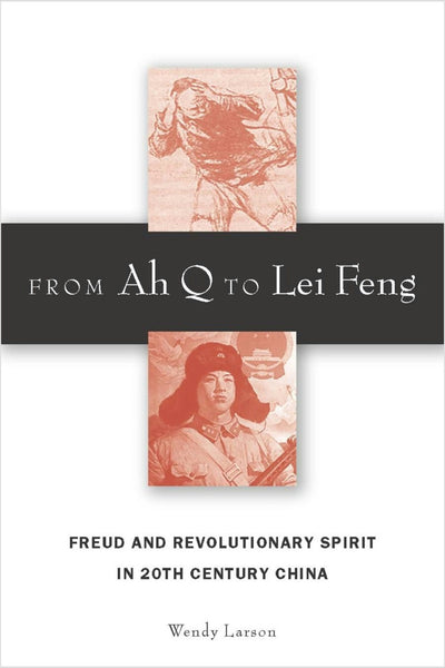 Cover image for From Ah Q to Lei Feng, isbn: 9780804700757