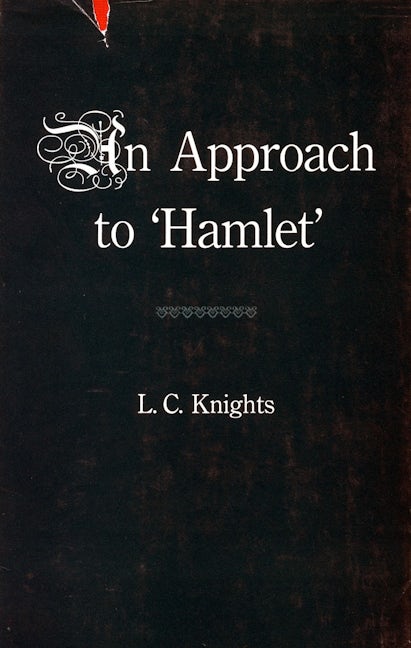 Some Shakespearean Themes and An Approach to ‘Hamlet’