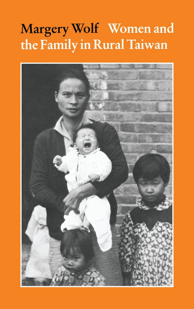 Cover image for Women and the Family in Rural Taiwan, isbn: 9780804708494