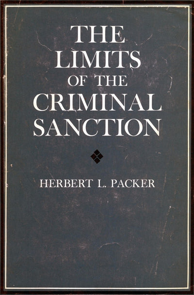 Cover image for The Limits of the Criminal Sanction, isbn: 9780804708999