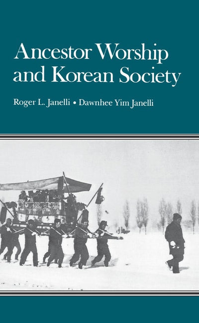 Cover image for Ancestor Worship and Korean Society, isbn: 9780804711357