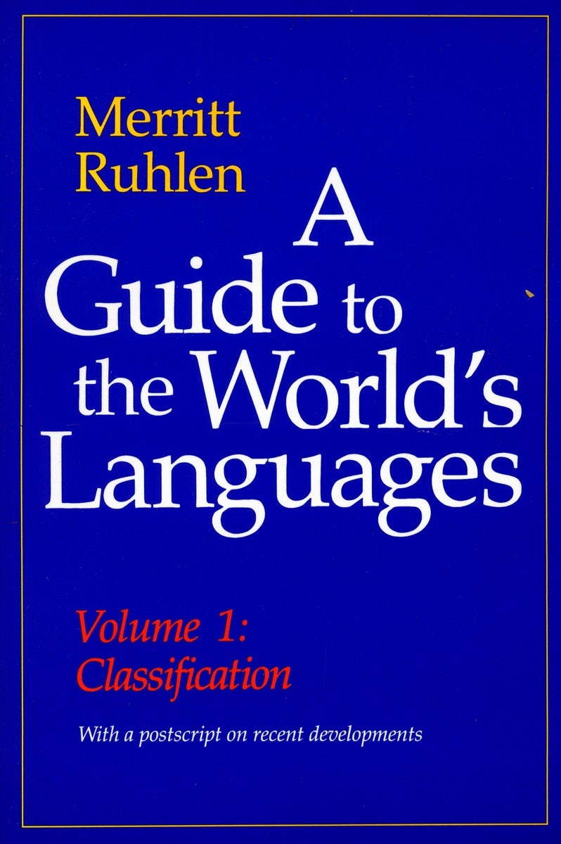 Book cover image for A Guide to the World’s Languages ISBN: 9780804712507