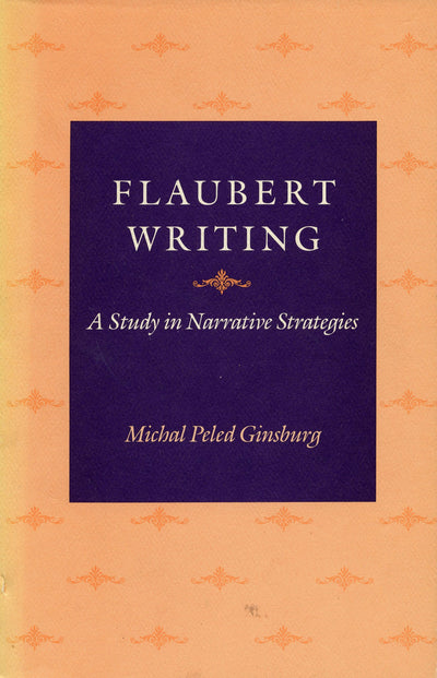 Cover image for Flaubert Writing, isbn: 9780804713146