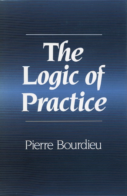 Book cover image for The Logic of Practice ISBN: 9780804717274