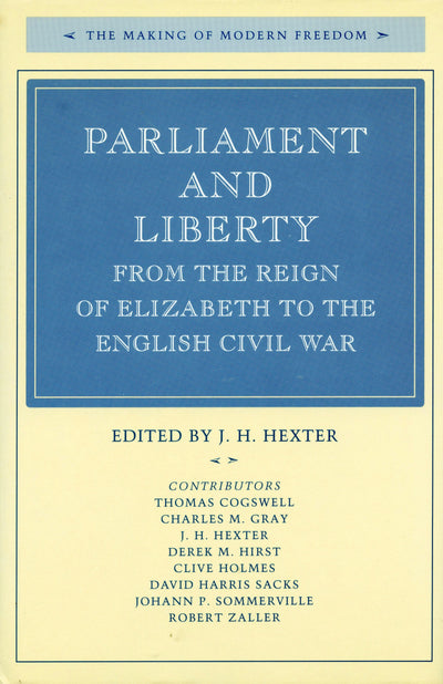 Cover image for Parliament and Liberty from the Reign of Elizabeth to the English Civil War, isbn: 9780804719490