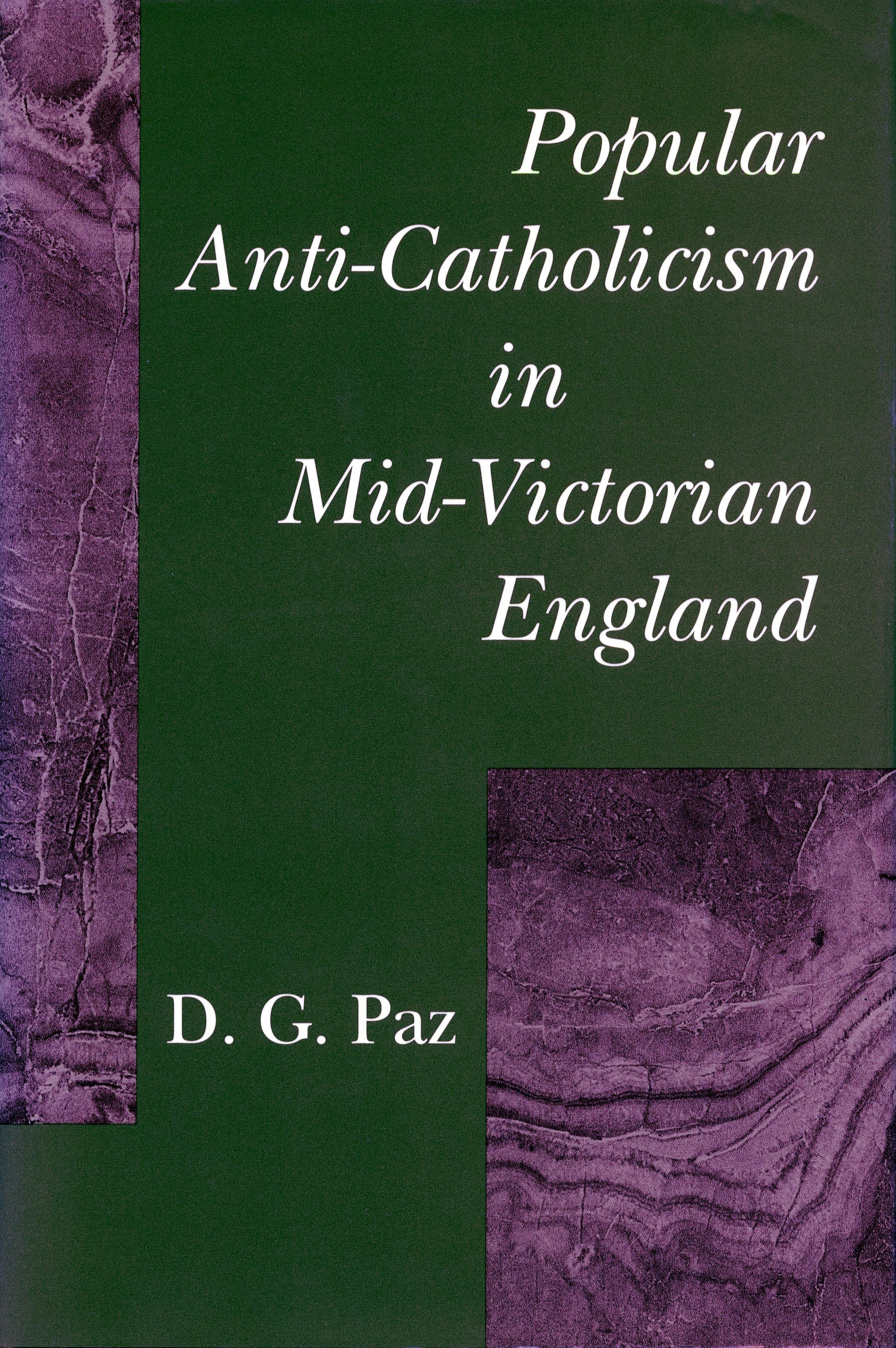 Book cover image for Popular Anti-Catholicism in Mid-Victorian England ISBN: 9780804719841