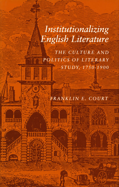 Cover image for Institutionalizing English Literature, isbn: 9780804720434