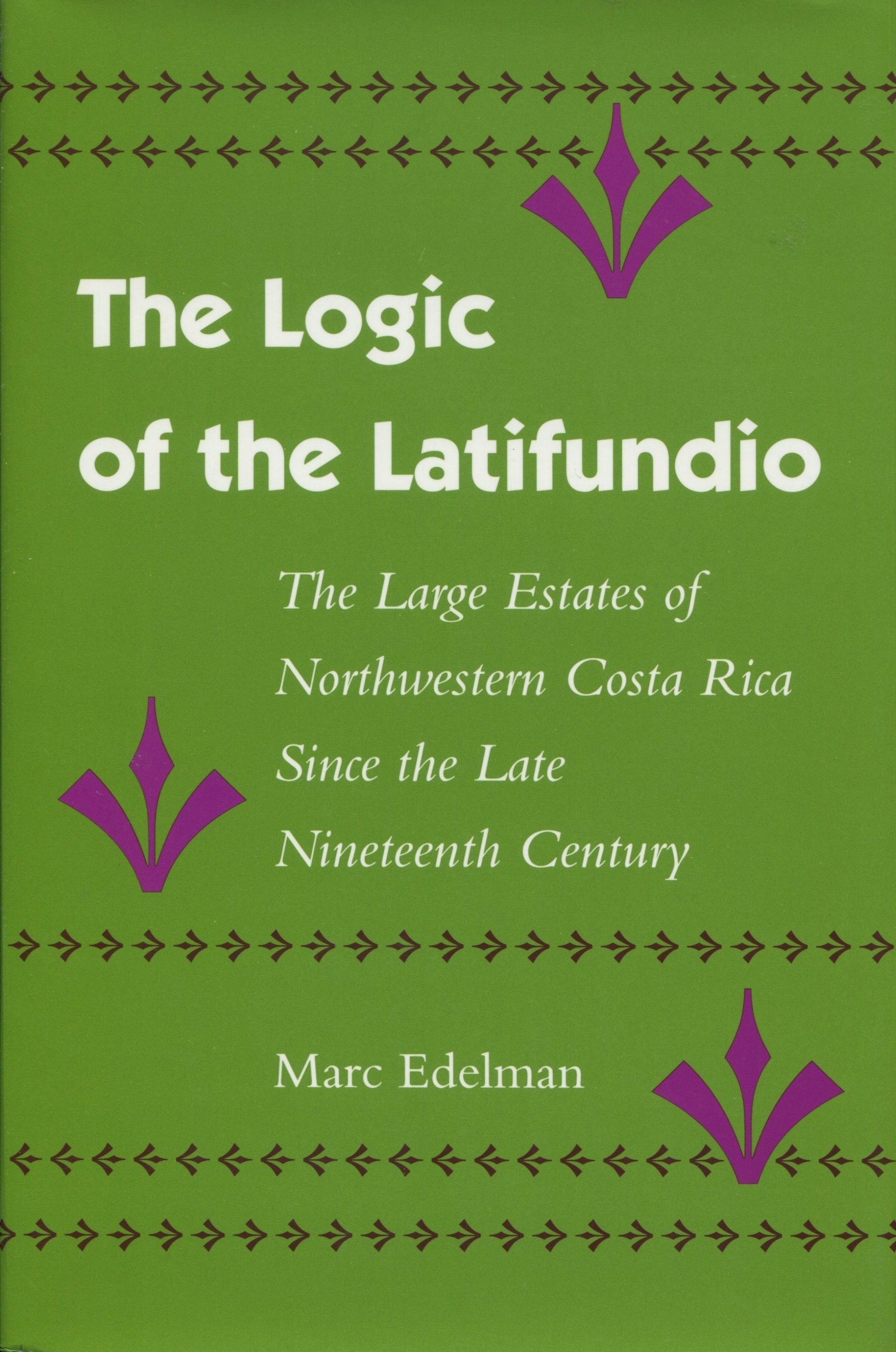Book cover image for The Logic of the Latifundio ISBN: 9780804720441