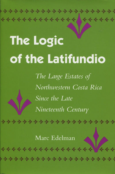 Cover image for The Logic of the Latifundio, isbn: 9780804720441