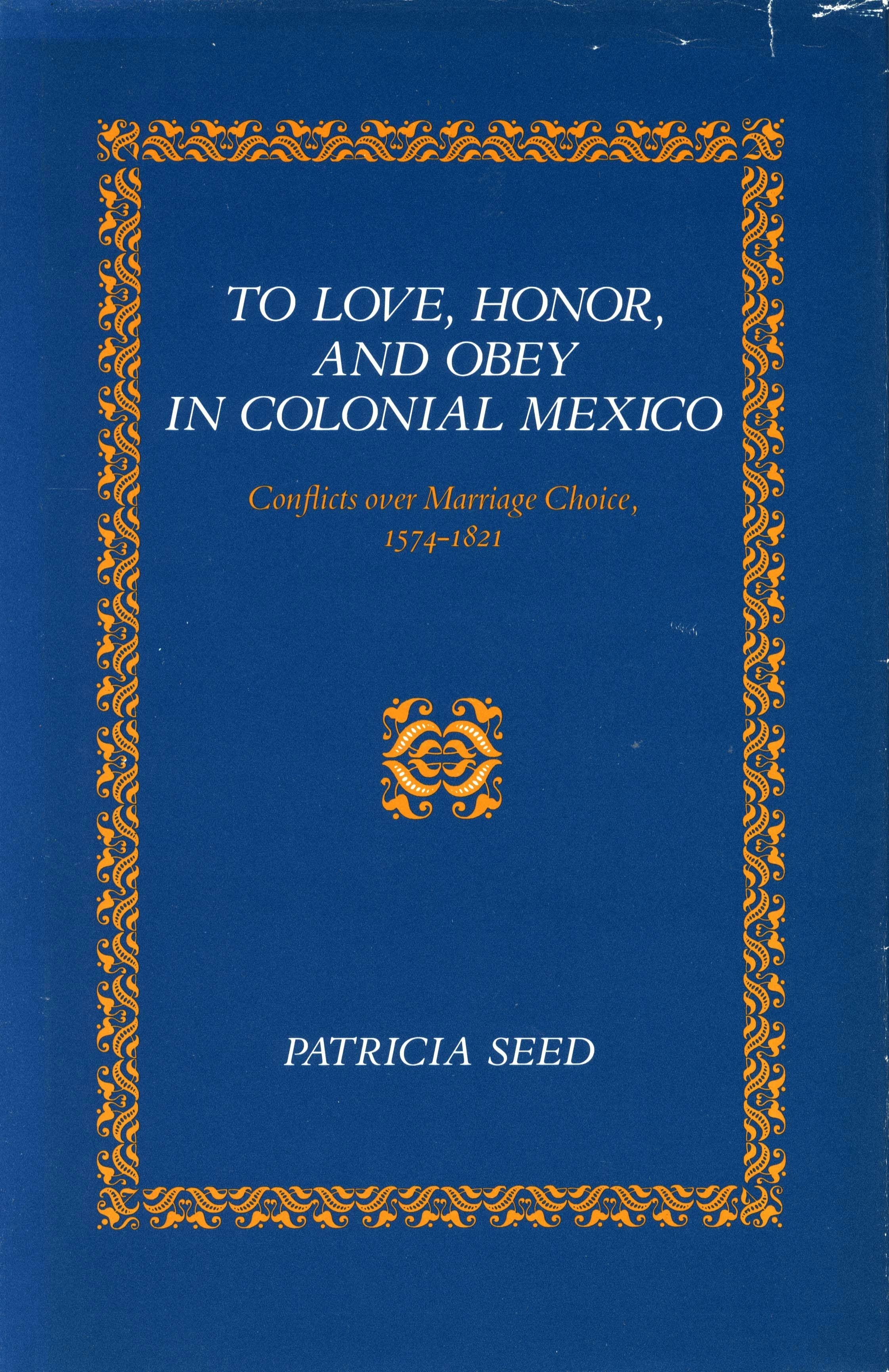 Book cover image for To Love, Honor, and Obey in Colonial Mexico ISBN: 9780804721592