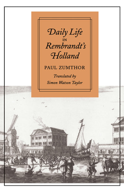 Cover image for Daily Life in Rembrandt’s Holland, isbn: 9780804722018