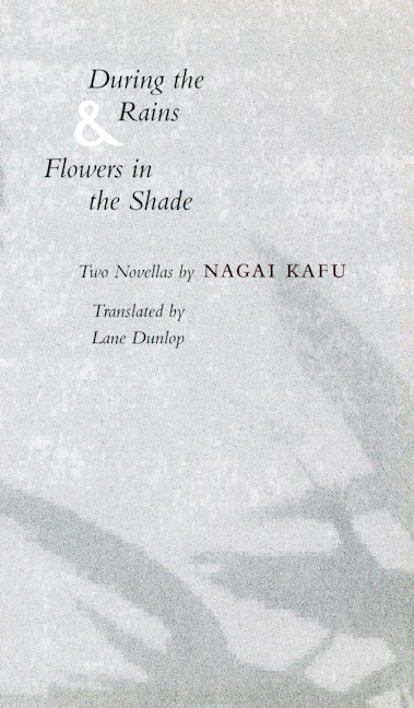 Book cover image for During the Rains & Flowers in the Shade ISBN: 9780804722599