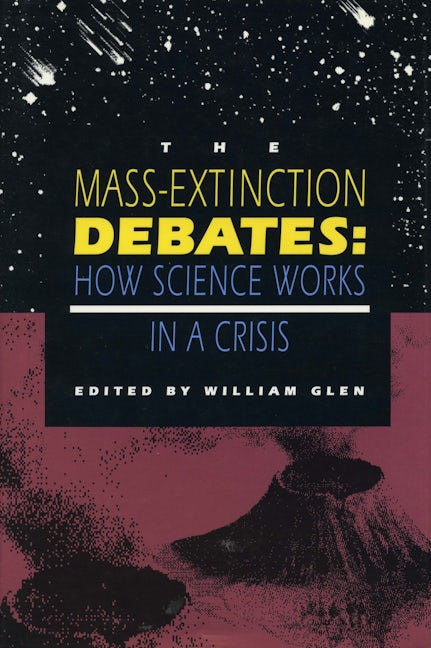 Book cover image for The Mass-Extinction Debates ISBN: 9780804722858