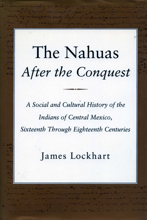 Cover image for The Nahuas After the Conquest, isbn: 9780804723176