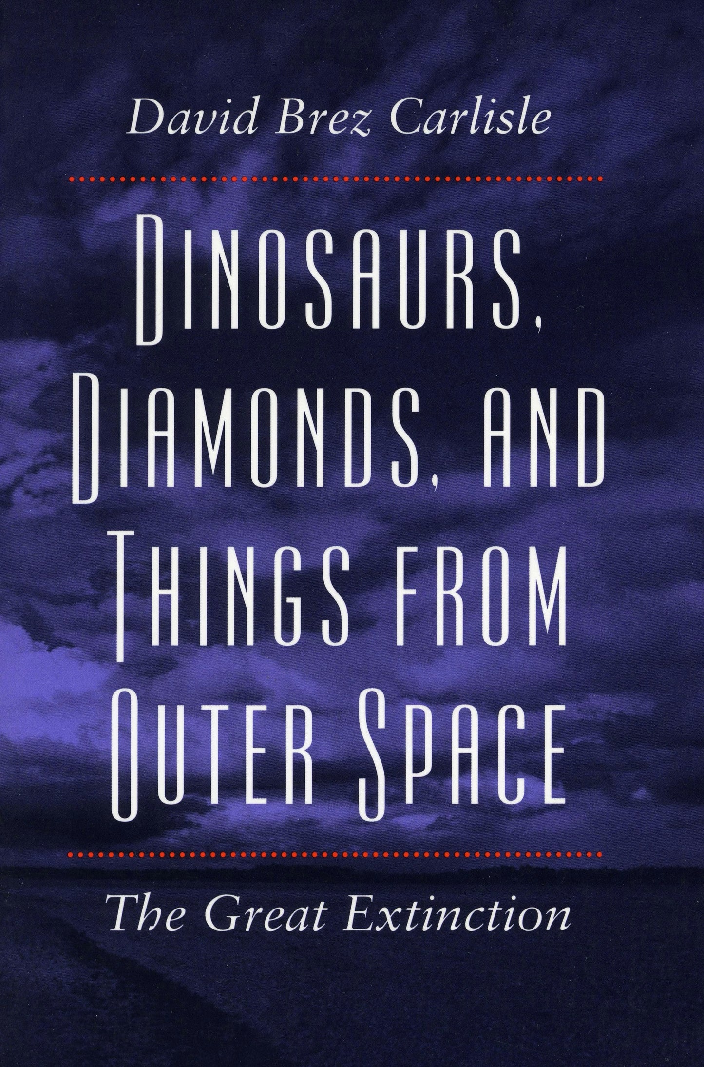 Book cover image for Dinosaurs, Diamonds, and Things from Outer Space ISBN: 9780804723923