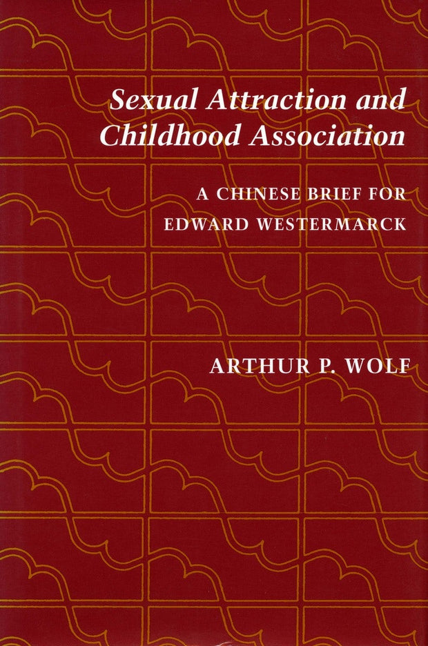 Cover image for Sexual Attraction and Childhood Association, isbn: 9780804724265