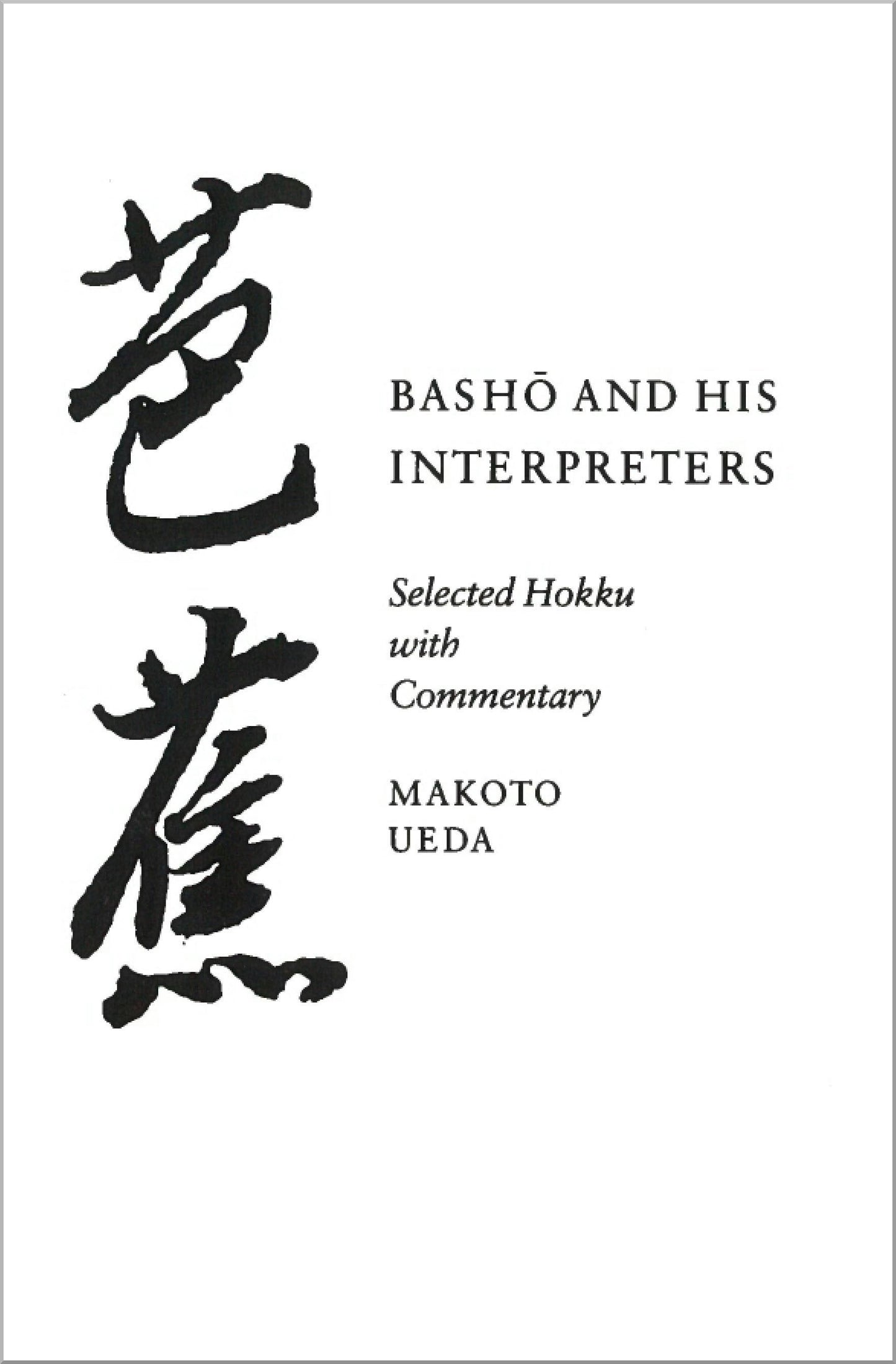 Book cover image for Basho and His Interpreters ISBN: 9780804725262