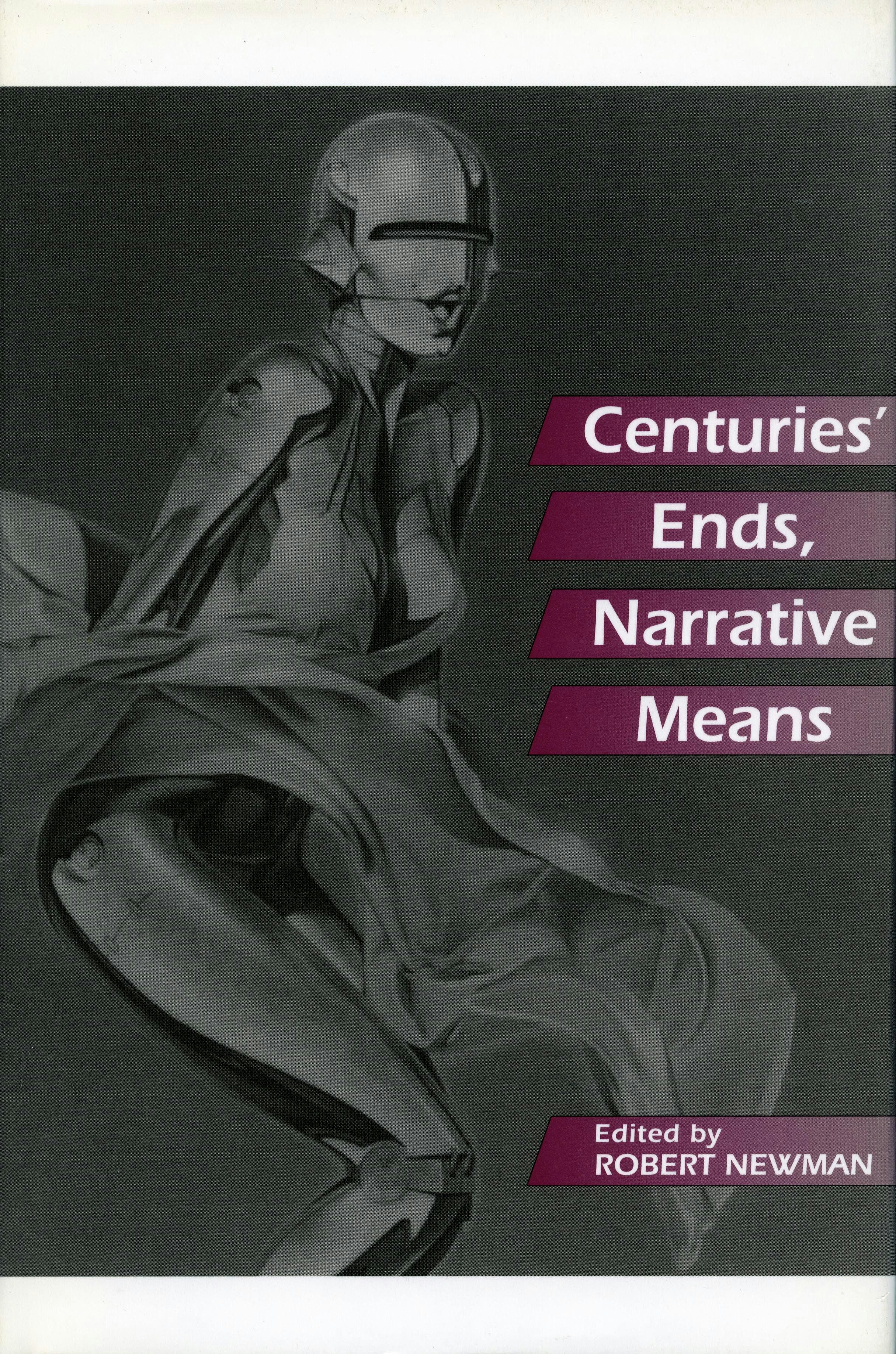 Book cover image for Centuries’ Ends, Narrative Means ISBN: 9780804726498