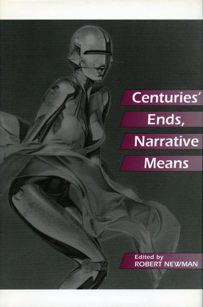 Cover image for Centuries’ Ends, Narrative Means, isbn: 9780804726498