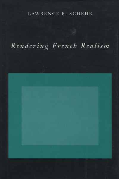 Cover image for Rendering French Realism, isbn: 9780804727877