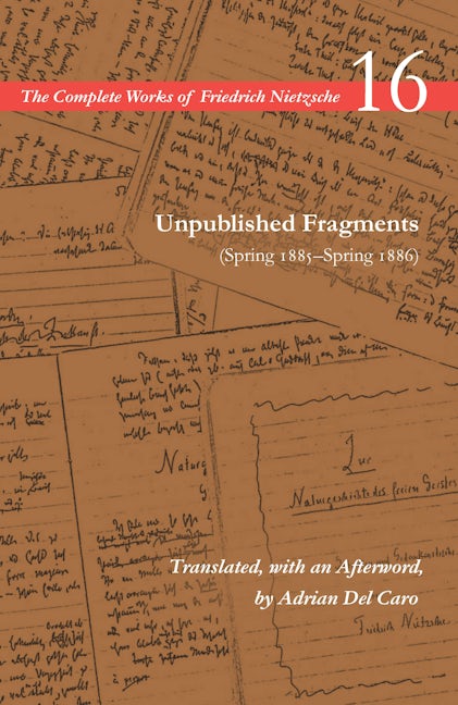 Unpublished Fragments (Spring 1885–Spring 1886)