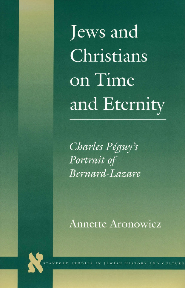 Cover image for Jews and Christians on Time and Eternity, isbn: 9780804730051