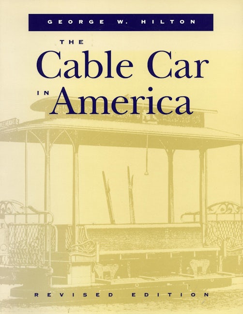 Book cover image for The Cable Car in America ISBN: 9780804730525