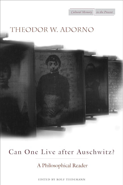 Book cover image for Can One Live after Auschwitz? ISBN: 9780804731430